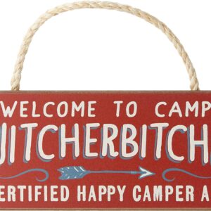 Welcome to Camp Quitcherbitchin Sign